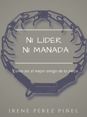 cover image of Ni líder ni manada (cómo ser el mejor amigo de tu perro)